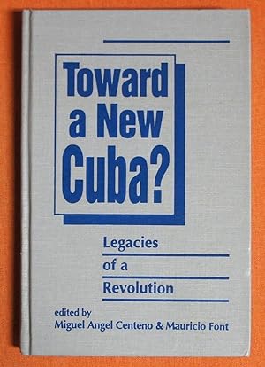 Bild des Verkufers fr Toward a New Cuba?: Legacies of a Revolution zum Verkauf von GuthrieBooks
