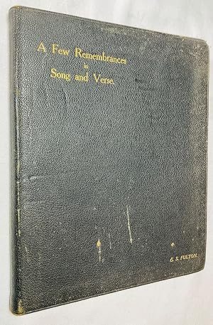 Seller image for A Few Remembrances in Song and Verse [author signed] for sale by Hadwebutknown