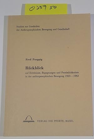 Rückblick auf Erlebnisse, Begegnungen und Persönlichkeiten in der anthroposophischen Bewegung 192...