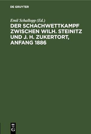 Image du vendeur pour Der Schachwettkampf zwischen Wilh. Steinitz und J. H. Zukertort, Anfang 1886 mis en vente par BuchWeltWeit Ludwig Meier e.K.