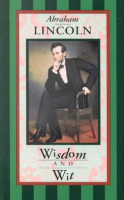 Immagine del venditore per Abraham Lincoln Wisdom and Wit venduto da GreatBookPrices