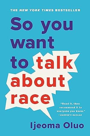 Immagine del venditore per So You Want to Talk About Race venduto da -OnTimeBooks-