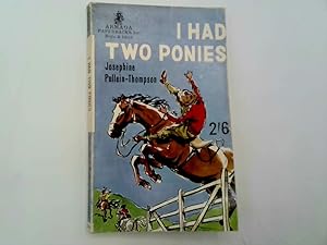 Seller image for I Had Two Ponies for sale by Goldstone Rare Books