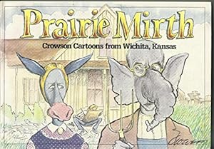 Seller image for Prairie Mirth: Crowson Cartoons from Wichita, Kansas for sale by Reliant Bookstore