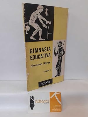 Bild des Verkufers fr GIMNASIA EDUCATIVA. ALUMNOS LIBRES CURSO IV zum Verkauf von Librera Kattigara