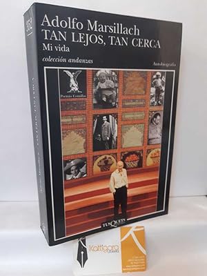 Imagen del vendedor de TAN LEJOS, TAN CERCA. MI VIDA a la venta por Librera Kattigara