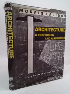 Seller image for Architecture: A Profession and a Business for sale by ThriftBooksVintage