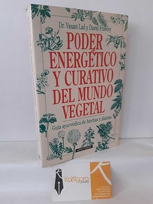 Imagen del vendedor de PODER ENERGTICO Y CURATIVO DEL MUNDO VEGETAL. GUAS AYURVDICA DE HIERBAS Y PLANTAS a la venta por Librera Kattigara