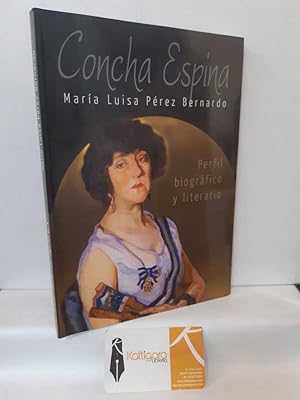 Imagen del vendedor de CONCHA ESPINA, PERFIL BIOGRFICO Y LITERARIO a la venta por Librera Kattigara