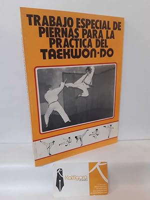 Bild des Verkufers fr TRABAJO ESPECIAL DE PIERNAS PARA LA PRCTICA DEL TAEKWON-DO zum Verkauf von Librera Kattigara
