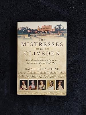 Imagen del vendedor de THE MISTRESSES OF CLIVEDEN: THREE CENTURIES OF SCANDAL, POWER, AND INTRIGUE IN AN ENGLISH STATELY HOME a la venta por JB's Book Vault