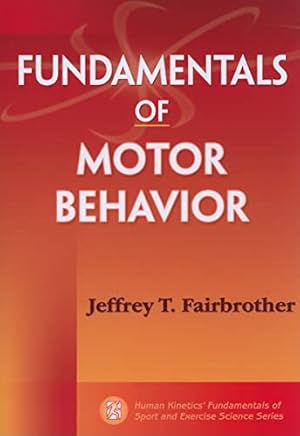 Seller image for Fundamentals of Motor Behavior for sale by Reliant Bookstore