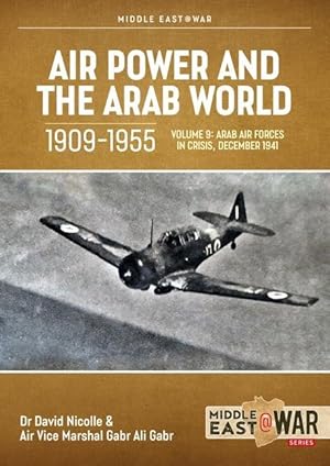 Bild des Verkufers fr Air Power and the Arab World 1909-1955, Volume 9: New Horizons and New Threats, 1946-1948 zum Verkauf von moluna
