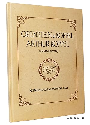 Bild des Verkufers fr Orenstein & Koppel - Arthur Koppel Ltd. (Amalgamated) - General Catologue No. 850 : Manufactures of Railway Matrial, Points and Crossings, Rolling Stock, Locomotives, Signaling Apparatus and Excavators zum Verkauf von exlibris24 Versandantiquariat