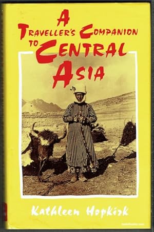 Image du vendeur pour A Traveller's Companion To Central Asia mis en vente par Hall of Books