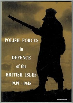 Polish Forces In Defence Of The British Isles 1939-1945