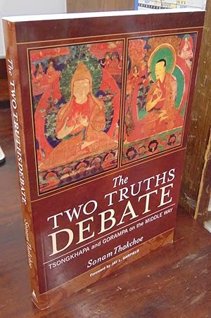 Seller image for The Two Truths Debate: Tsongkhapa and Gorampa on the Middle Way for sale by Atlantic Bookshop