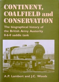 Continent, Coalfield and Conservation: The Biographical History of the British Army Austerity 0-6...