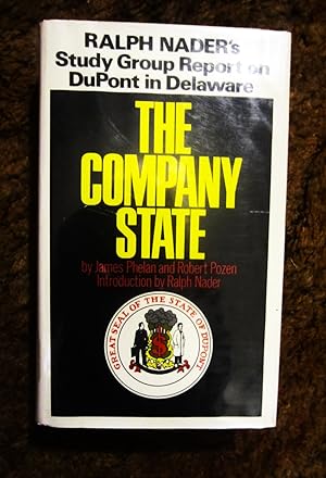 Seller image for The Company State: Ralph Nader's Study Group Report on DuPont in Delaware for sale by My November Guest Books