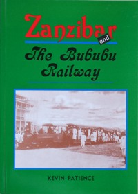 ZANZIBAR AND THE BUBUBU RAILWAY