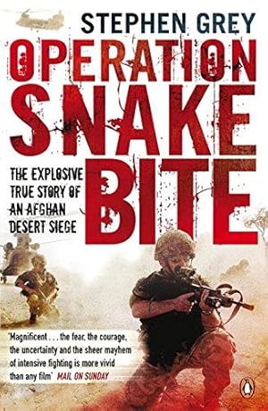 Seller image for Operation Snakebite: The Explosive True Story of an Afghan Desert Siege for sale by WeBuyBooks 2