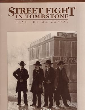 Bild des Verkufers fr Street Fight in Tombstone Near The O.K. Corral zum Verkauf von Americana Books, ABAA