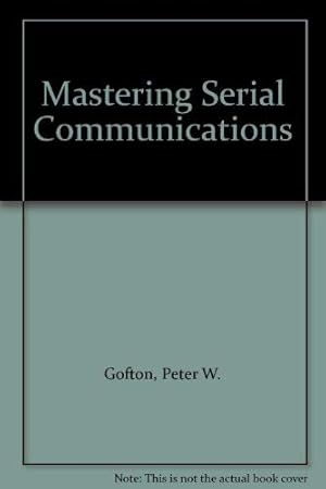 Seller image for Mastering Serial Communications for sale by -OnTimeBooks-