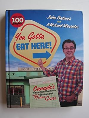Seller image for You Gotta Eat Here!: Canada's Favourite Hometown Restaurants and H: Canada's Favourite Hometown Restaurants and Hidden Gems for sale by WeBuyBooks
