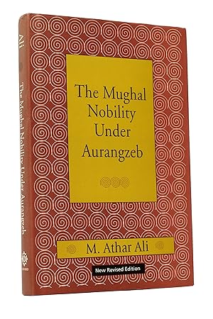 Seller image for The Mughal Nobility under Aurangzeb for sale by George Longden