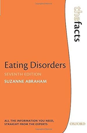 Bild des Verkufers fr Eating Disorders: The Facts: The Facts (The Facts Series) zum Verkauf von WeBuyBooks