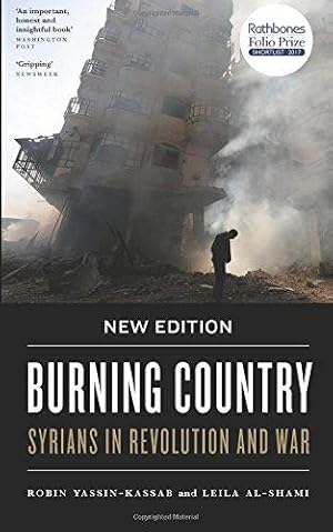 Bild des Verkufers fr Burning Country - New Edition: Syrians in Revolution and War zum Verkauf von WeBuyBooks