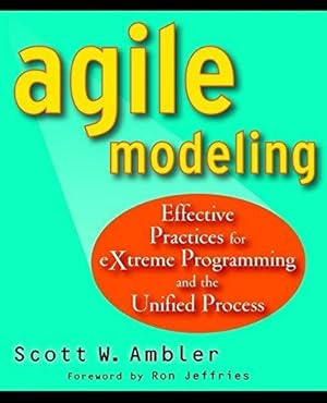 Bild des Verkufers fr Agile Modeling: Effective Practices for eXtreme Programming and the Unified Process zum Verkauf von WeBuyBooks