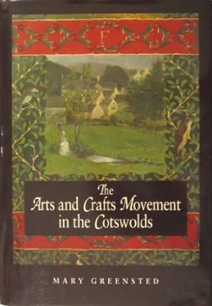 Seller image for The Arts and Crafts Movement in the Cotswolds (Art/Architecture) for sale by WeBuyBooks