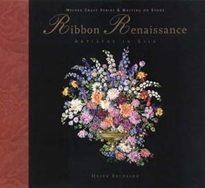 Immagine del venditore per Ribbon Renaissance: Artistry in Silk (Milner Craft Series) venduto da WeBuyBooks