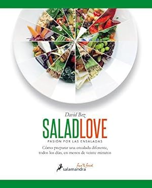 Imagen del vendedor de Salad Love: Pasion Por Las Ensaladas: Como Preparer Una Ensalada Diferente, Todos Los Dias, En Menos De Veinte Minutos a la venta por WeBuyBooks