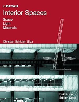 Bild des Verkufers fr Interior Spaces: Space, Light, Materials (In Detail) zum Verkauf von WeBuyBooks