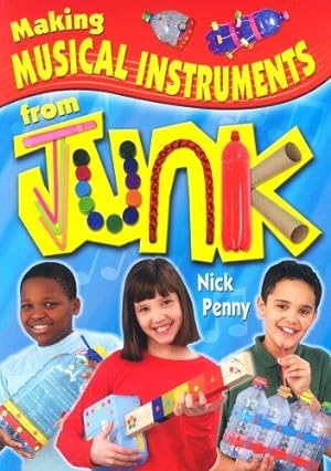 Seller image for Making Musical Instruments from Junk for sale by WeBuyBooks