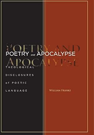 Bild des Verkufers fr Poetry and Apocalypse: Theological Disclosures of Poetic Language (Cultural Memory in the Present) zum Verkauf von WeBuyBooks