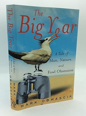 Bild des Verkufers fr THE BIG YEAR: A Tale of Man, Nature, and Fowl Obsession zum Verkauf von Kubik Fine Books Ltd., ABAA