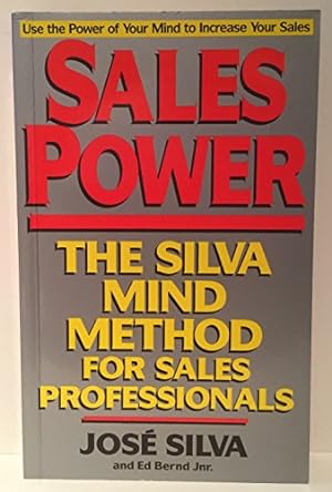 Bild des Verkäufers für Sales Power: The Silva Method for Sales Professionals: The Silva Mind Method for Sales Professionals zum Verkauf von WeBuyBooks