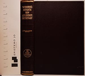 Image du vendeur pour Webster's Seventh New Collegiate Dictionary: Based on Wester's Third New International Dictionary mis en vente par Epistemo Jo Books