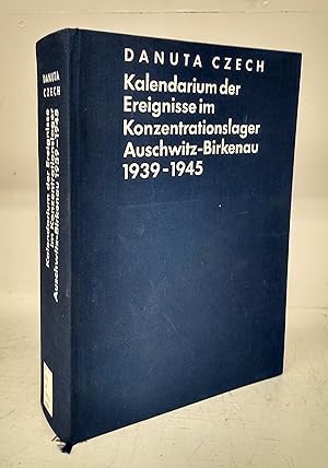 Imagen del vendedor de Kalendarium der Ereignisse im Konzentrationslager Auschwitz-Birkenau 1939-1945 a la venta por Attic Books (ABAC, ILAB)