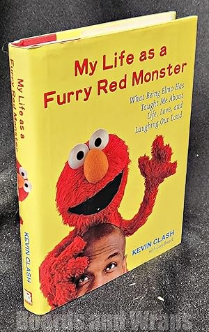 Imagen del vendedor de My Life As a Furry Red Monster What Being Elmo Has Taught Me about Life, Love and Laughing out Loud a la venta por Boards & Wraps