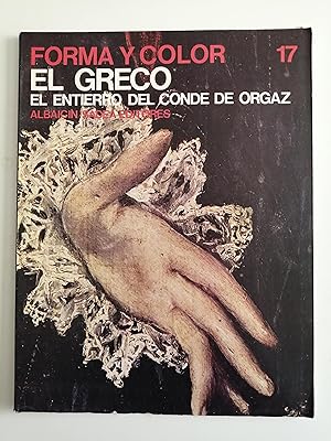 Imagen del vendedor de Forma y color : los grandes ciclos del arte. 17 : El Greco : el entierro del Conde de Orgaz a la venta por Perolibros S.L.