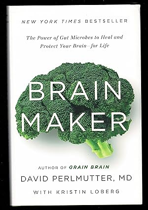 Brain Maker: The Power of Gut Microbes to Heal and Protect Your Brain for Life