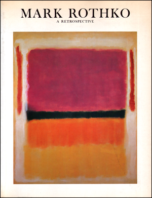 Bild des Verkufers fr Mark Rothko, 1903 - 1970 : A Retrospective [Fifth Printing] zum Verkauf von Specific Object / David Platzker