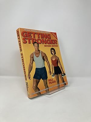 Image du vendeur pour Getting Stronger: Weight Training for Men and Women (Revised Edition) mis en vente par Southampton Books