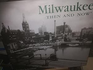 Imagen del vendedor de Milwaukee, then and now a la venta por Verlag Robert Richter