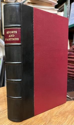 The Sports and Pastimes of the People of England: Including the Rural and Domestic Recreations, M...