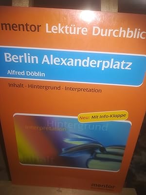 Bild des Verkufers fr mentor Lektre Durchblick, Berlin Alexanderplatz, Alfred Dblin, Inhalt, Hintergrnde, Interpretation zum Verkauf von Verlag Robert Richter